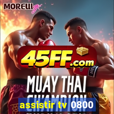 assistir tv 0800